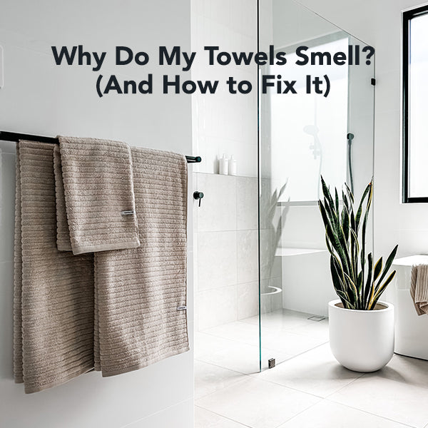 Why Do My Towels Smell? (And How to Fix It)