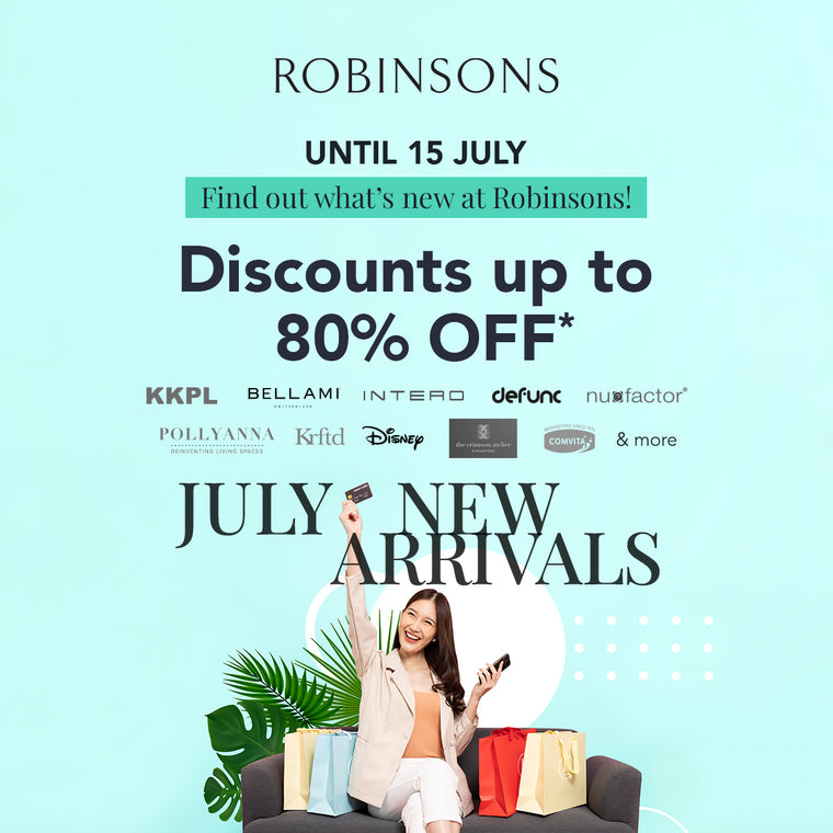July New Arrivals: What’s New at Robinsons!