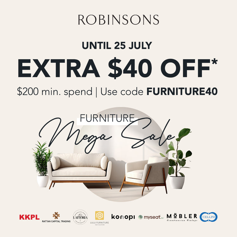 Furnish Your Dreams: Enjoy EXTRA $40 Off on Style & Comfort Before 25 July!