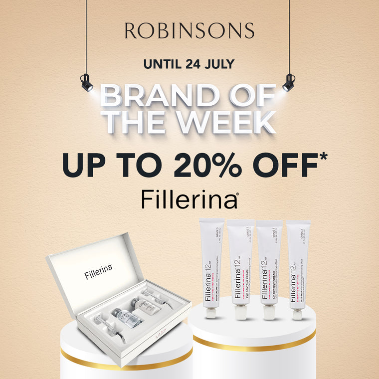 Until 24 JULY | Brand of the Week: Fillerina - Up to 20% OFF*
