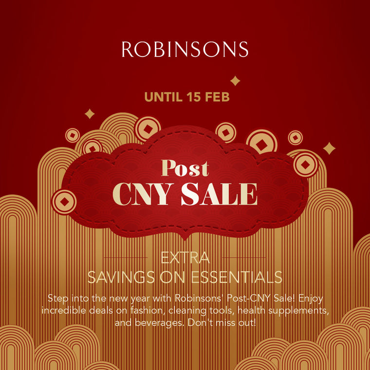Fresh Deals for a Fresh Start: Robinsons’ Post-CNY Sale is Here!