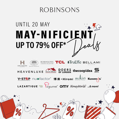 May-nificient Deals at Robinsons: Up to 79% OFF* Until 20 May!