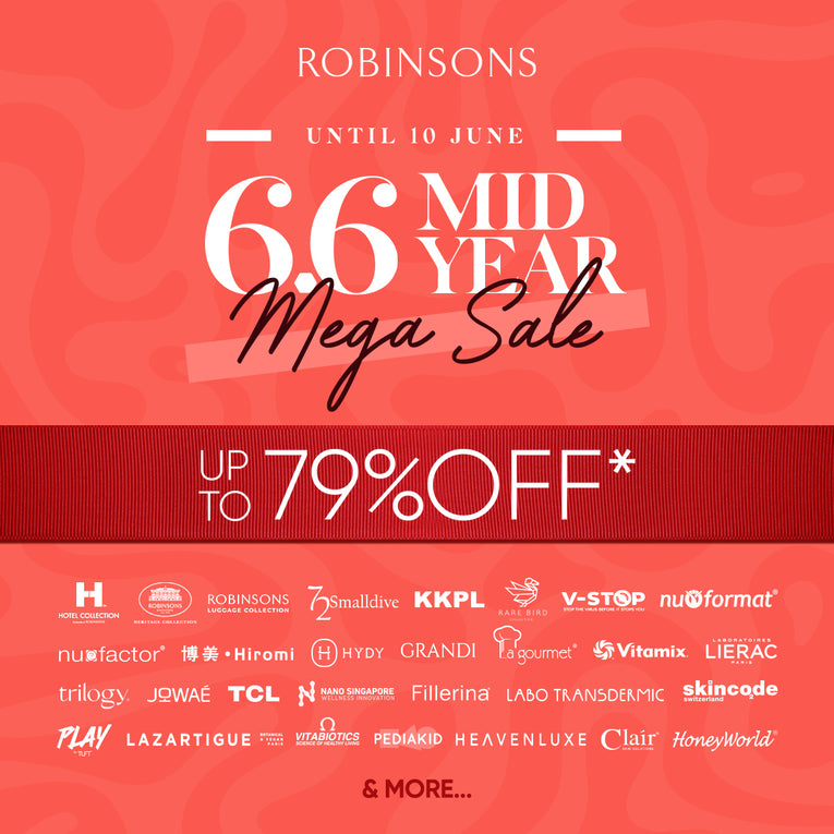 Robinsons 6.6 Mid Year Mega Sale: Up to 79% OFF* + Priority Pass to Robinsons Exclusives