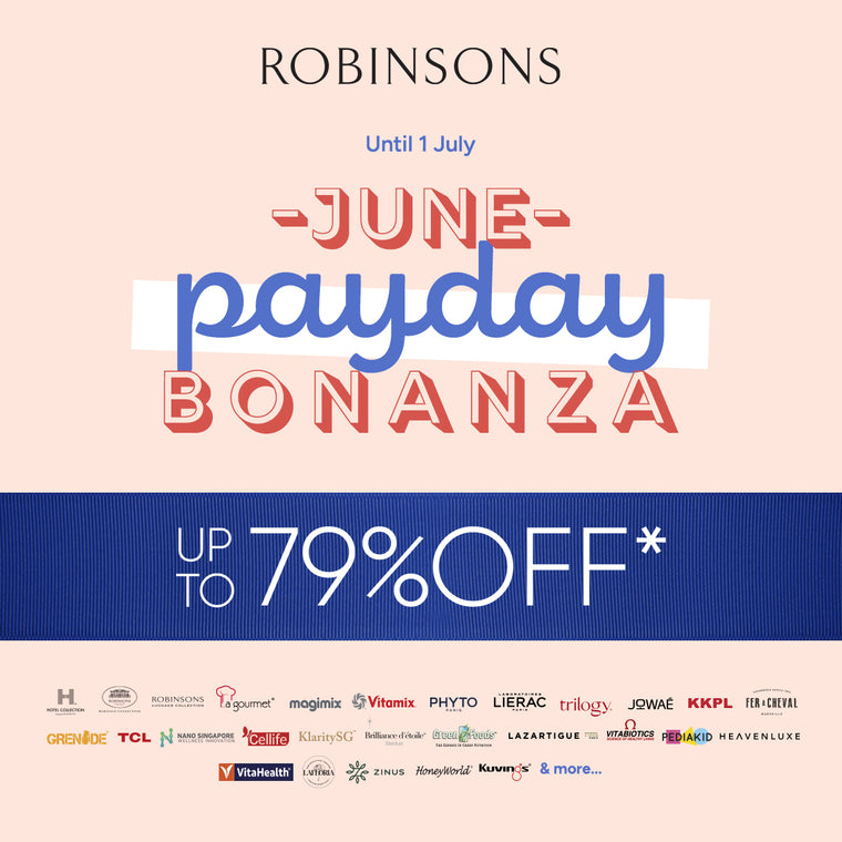 June Payday Bonanza: Up to 79% OFF* at Robinsons!