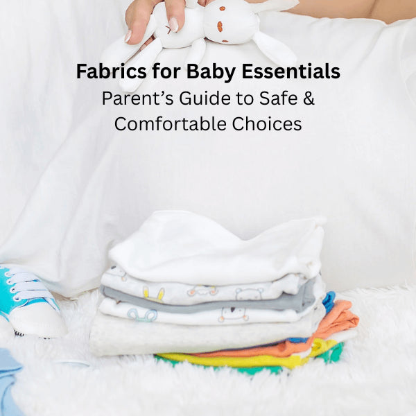 Fabrics for Baby Essentials Parent Guides