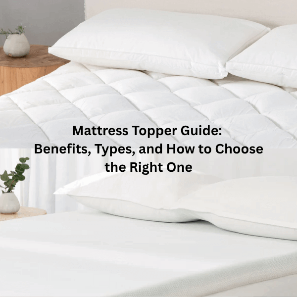 mattress topper guide