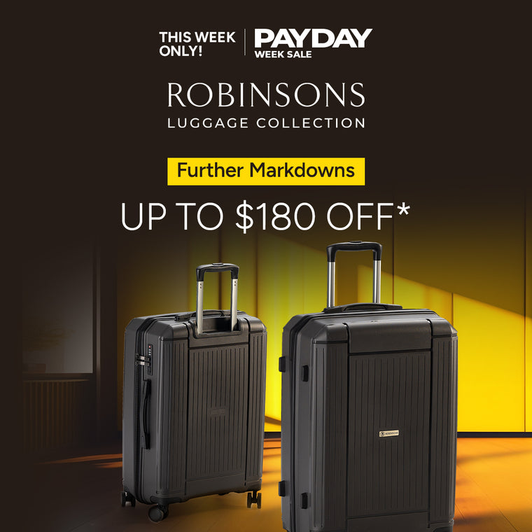 This Week Only! Payday Week Sale on Robinsons Luggage Collection