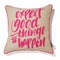 Expect Good Things To Happen - Pink Cushion Cover